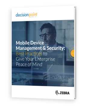 Mobile Device Management and Security: Best Practices to Give Your Enterprise Peace of Mind